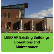 LEED AP Existing Buildings Operations and Maintenance